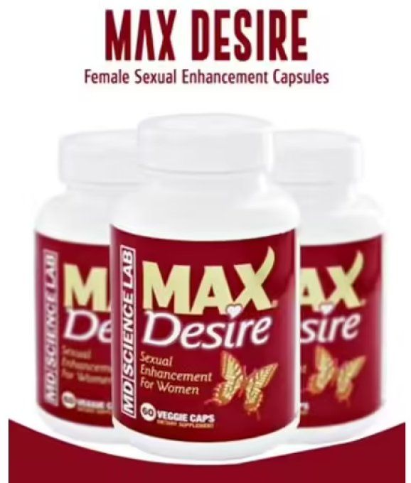 MAX DESIRE FOR WOMEN : PURE BOTANICAL SEXUAL ENHANCEMENT FORMULA FOR WOMEN,lot 2 caps DOREE,exp2025